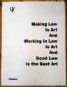 "Good Law is the Best Art"